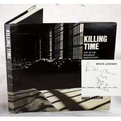 Killing Time: Life in the Arkansas Penitentiary (Signed)